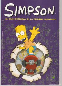 Comics: SIMPSON. UN GRAN PROBLEMA EN LA PEQUEÑA SPRINGFELD. BONGO. EDICIONES B. PRENSA. 2004. (P/C49)